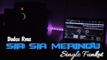 DJ SIA SIA MERINDU [ SINGLE FUNKOT ]