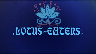 .Lotus-Eaters.  (music & poetry)