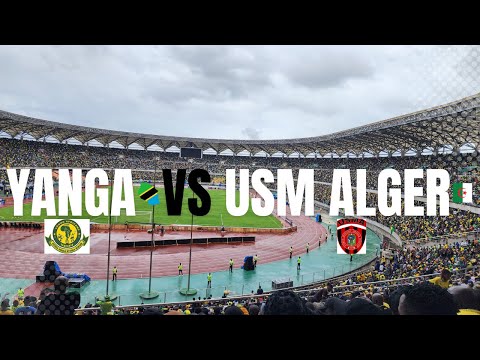 Yanga Vs USM Alger The CAF Confederation Final In Dar Es Salaam