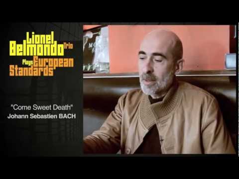 Lionel Belmondo présente "Come Sweet Death" de J.S Bach