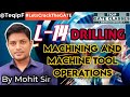 Lec - 14 | ME | Machine Tools (Manufacturing) by Mohit Sir | GATE by TEQIPFaculties LetsCrackTheGATE