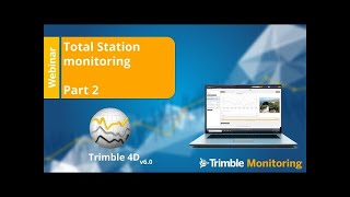 Webinar - Total Stations Monitoring Part 2: Data Analysis and Alarming in T4D