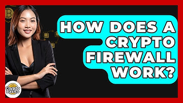 How Does A Crypto Firewall Work? - CryptoBasics360.com