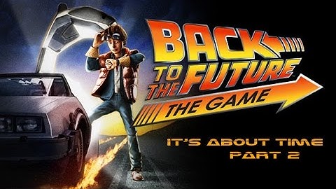Back To The Future: The Game - It
