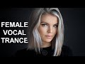 Female Vocal Trance | The Voices Of Angels #36
