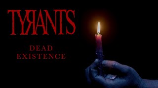 TYRANTS - DEAD EXISTENCE [OFFICIAL MUSIC VIDEO] (2024) SW EXCLUSIVE