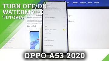 How to Enable / Disable Camera Watermark in OPPO A53 2020 – Customize Camera Functions