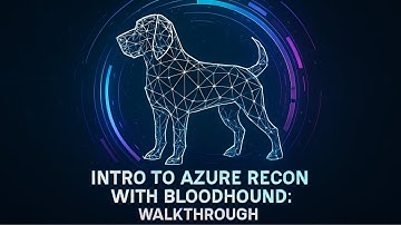 Intro to Azure Recon with BloodHound: Walkthrough