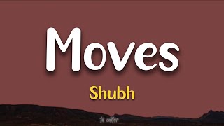 Moves - Shubh | Lyrics 