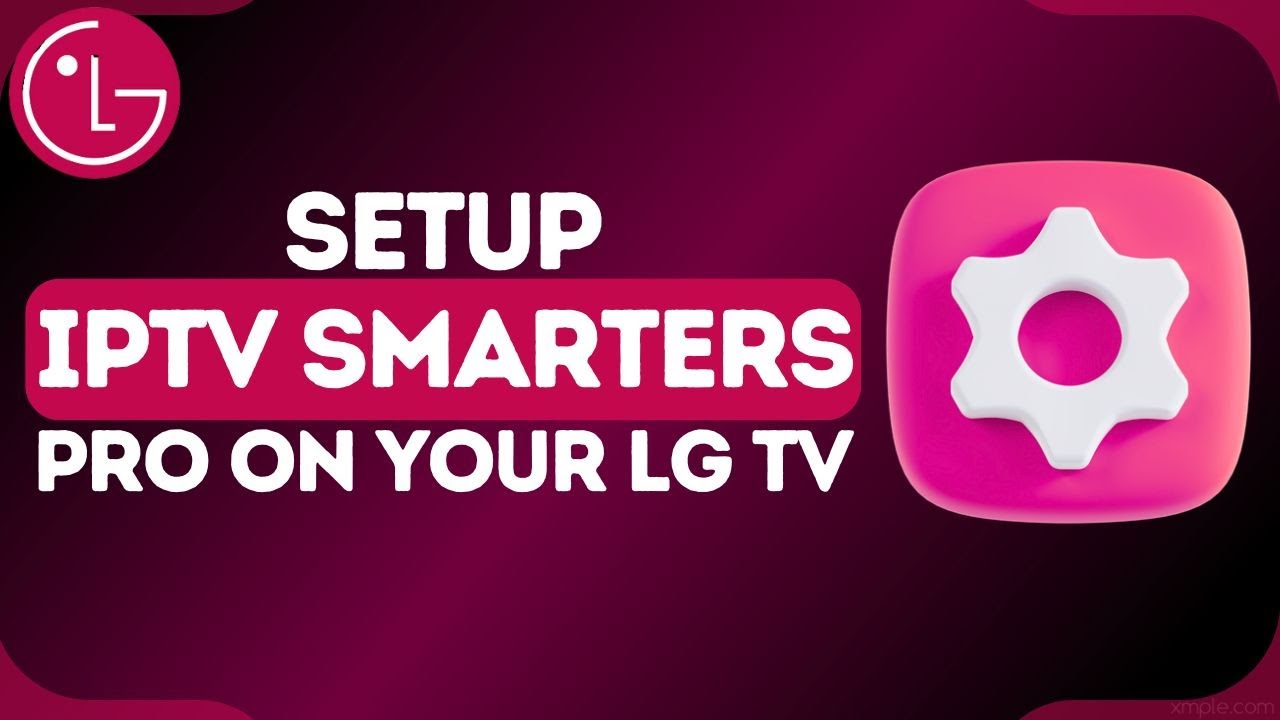 How to Setup IPTV Smarters Pro on LG TV | Simple Guide 2024 - YouTube