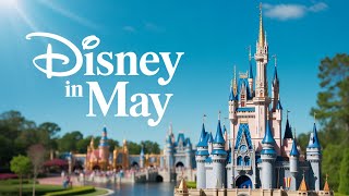 Visiting Disney World in May