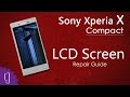 Sony Xperia X Compact LCD Screen Repair Guide