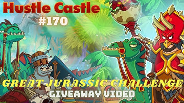 Hustle Castle #170 [EVENT,GIVEAWAY] - Great Jurassic Challenge