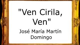 Ven Cirila Ven - José María Martín Domingo Pasodoble