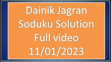 Dainik Jagran Sudoku Solution 11-01-2023 Full video #sudoku #video @sudokusolution2971