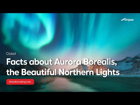 Facts about Aurora Borealis, the Beautiful Northern Lights