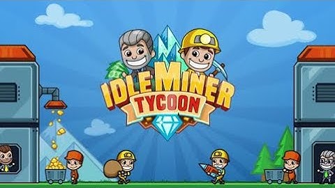 Idle Miner Tycoon:Gold Mine This game is so good