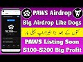PAWS Big Airdrop Like Dogs | Don't Miss | Earn Huge From Paws Airdrop | Backed By Notcoin