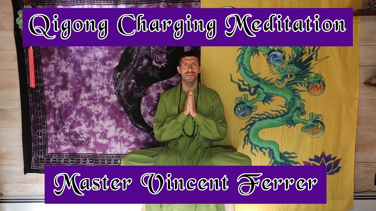 ☯️ Qigong Charging Meditation ☯️ Master Vincent Ferrer ☯️ Raja Yogong