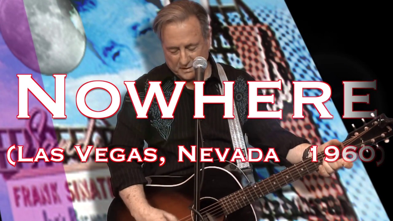 Ed Schneider sings his original song "Nowhere" Las Vegas, Nevada  1960