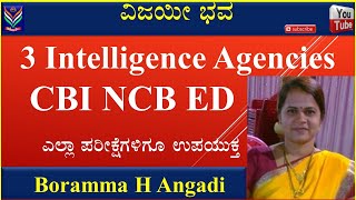 3 Intelligence Agencies | CBI NCB ED | Boramma H Angadi | Vijayi Bhava | DCTE