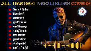 🎶 All Time Best Nepali Blues Covers Collection | Soulful Evergreen Hits