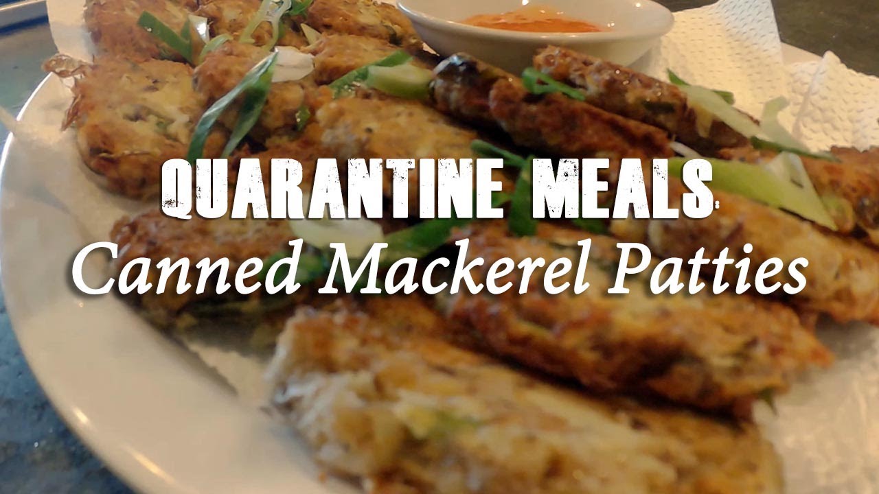 Quarantine Meals Canned Mackerel Patties YouTube