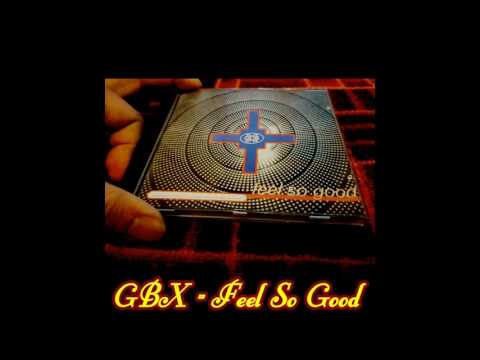 GBX — GBX - Feel So Good (Full Dymension Mix)