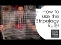 How to use the Stripology Ruler