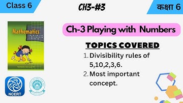 DIVISIBILITY TESTS PART 1 || NCERT CLASS 6 Maths || CHAPTER 3 || PLAYING WITH NUMBERS || कक्षा 6