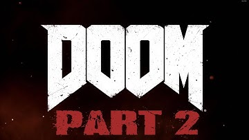 Doom (2016) 4K Playthrough. Part 2, Know Your Enemy.