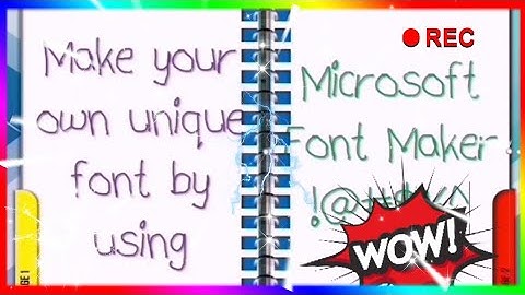 Create Your Own Font Using Microsoft Font Maker