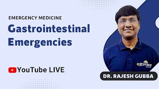 Glide Through Emergency Medicine | Gastrointestinal Emergencies | Dr Rajesh Gubba | DBMCI | eGurukul screenshot 3