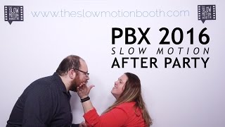 The Slow Motion Booth Presents | PBX 2016