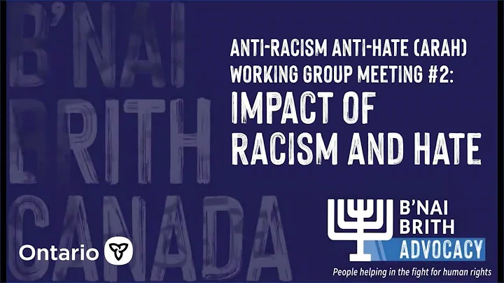 Anti-Racism Anti-Hate Working Group 2 - Impact of Racism and Hate (Aug. 3, 2022)