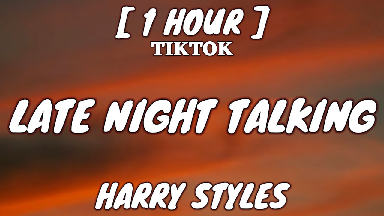 Harry Styles - Late Night Talking (Lyrics) [1 Hour Loop]