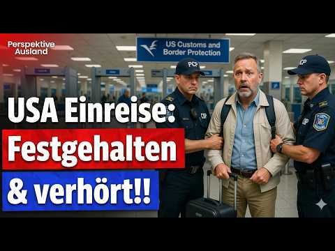US-Einreise: Verhört & Festgehalten? Die Wahrheit!
