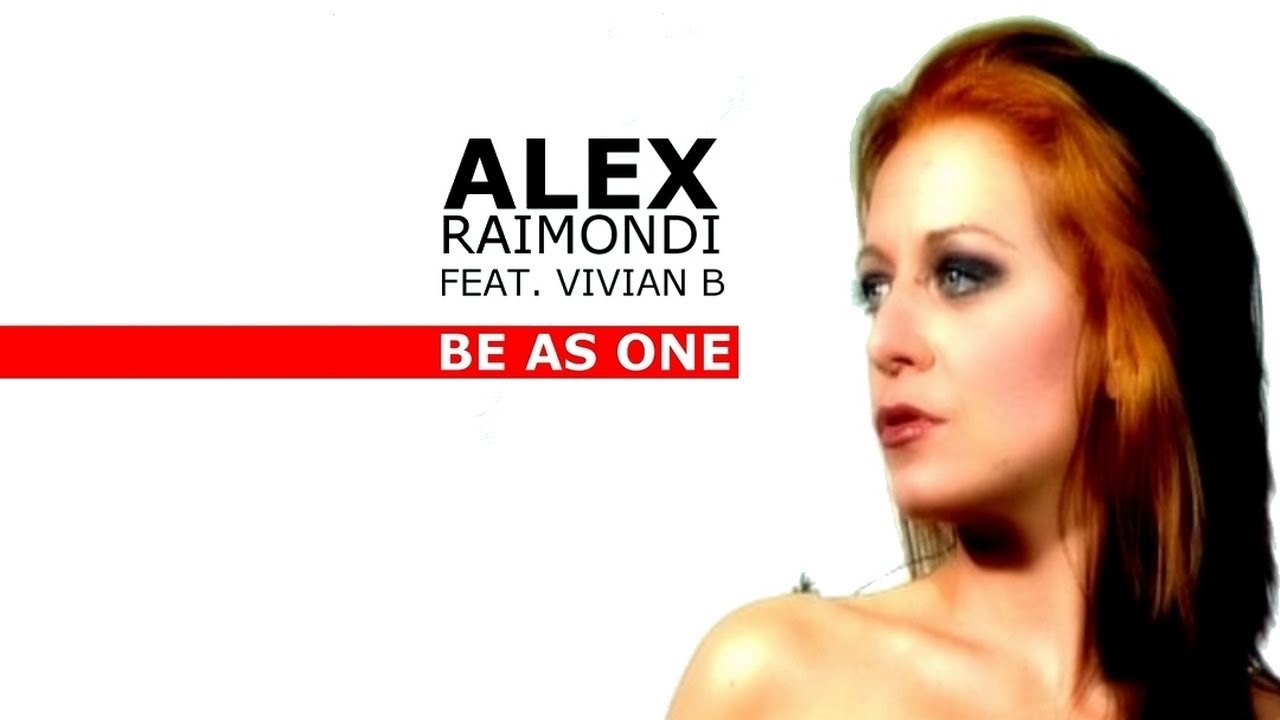 Alex Raimondi feat. Vivian B - Be As One (Original Mix) - YouTube