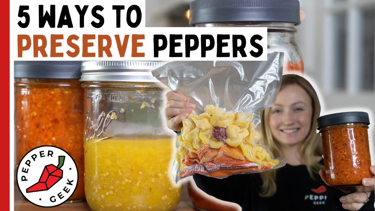 5 Ways to Preserve and Store Your Peppers - Pepper Geek