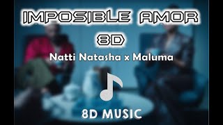 AUDIO 8D | IMPOSIBLE AMOR | NATTI NATASHA x MALUMA *cantará al lado tuyo *solo con auriculares*