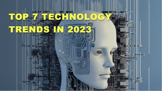TOP 7 Technology Trends in 2023