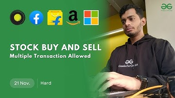 POTD- 21/11/2024 | Stock Buy and Sell - Multiple Transaction | Problem of the Day | GeeksforGeeks