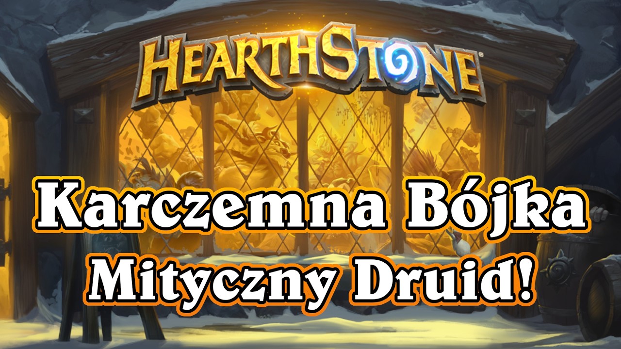 Hearthstone - Karczemna Bójka #154 - Mityczny DRUID!