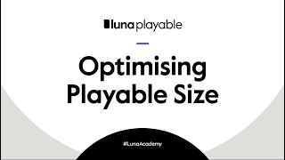 #LunaAcademy: Optimising Playable Size