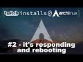 #2 - it's responding and rebooting