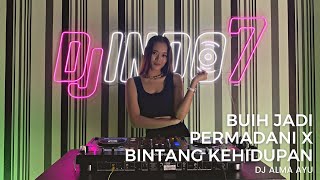 DJ BUIH JADI PERMADANI X BINTANG KEHIDUPAN - BREAKBEAT KENCENG TERBARU 2023 - DJ ALMA AYU