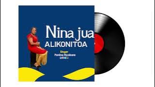 Penina Nyaisare - Ninajua Alikonitoa.