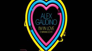 Alex Gaudino - I'm in Love (Vocal-Club-Mix) -  HD + Download & Lyrics