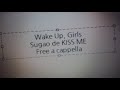 ウェイクアップガールズ - 素顔でKISS ME - Wake Up, Girls Free a cappella フリーアカペラ