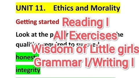 English grade 10 || Unit 11 || All  Exercises|| Reading I || Wisdom of Little Girls|| Grammar I